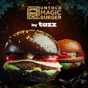 Untold Magic Burger By Tazz