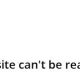 this site cant be reached This Site Cant Be Reached